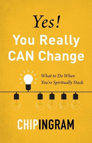 Chip Ingram Yes, You Really Can Change (Paperback) (UK IMPORT)