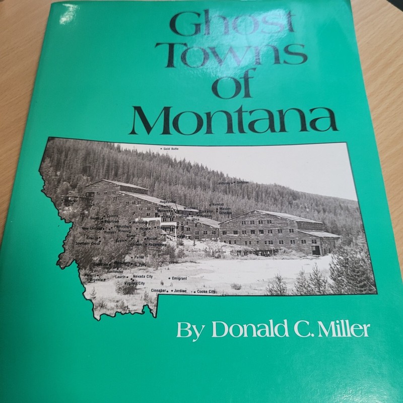 GHOST TOWN OF MONTANA by Miller, Donald C 1981 Softcover