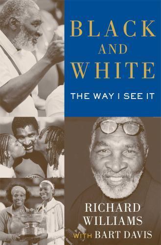 Black and White: The Way I See It – hardcover, Richard Williams, 9781476704203