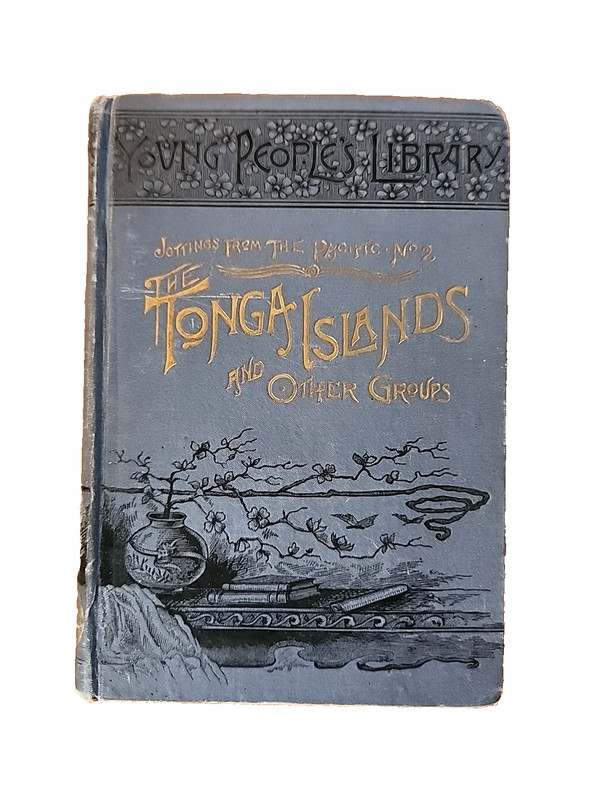 The Tonga Islands & Other Groups, Emma Adams Young People’s Library 1890 HC RARE