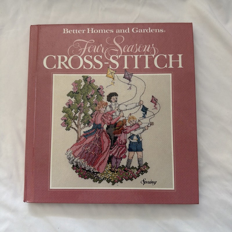 FOUR SEASONS CROSS STITCH Spring 1990 HC Patterns Charts Book BH&G Pub