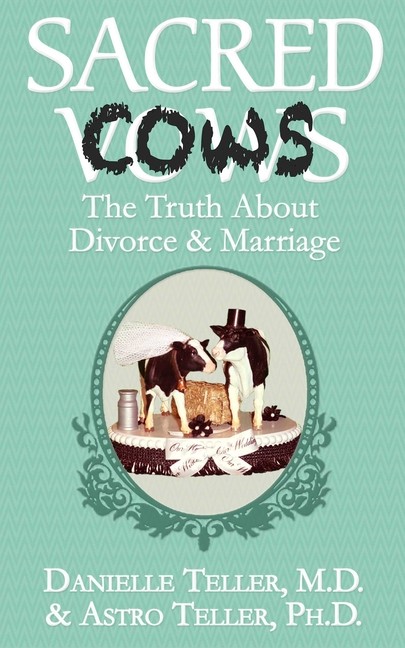 Sacred Cows: The Truth About Divorce And Marriage