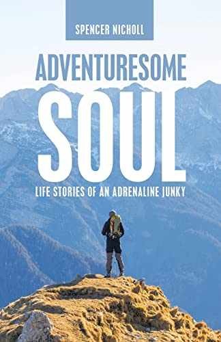 Adventuresome Soul: Life Stories – Paperback, by Nicholl Spencer – Acceptable n