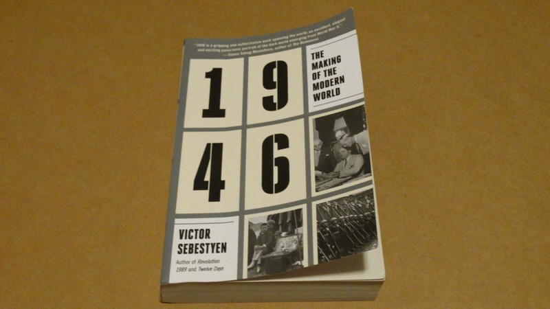 1946 : The Making of the Modern World Paperback Book By Victor Sebestyen