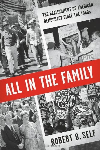ALL IN THE FAMILY: THE REALIGNMENT OF AMERICAN DEMOCRACY By Robert O. Self Mint