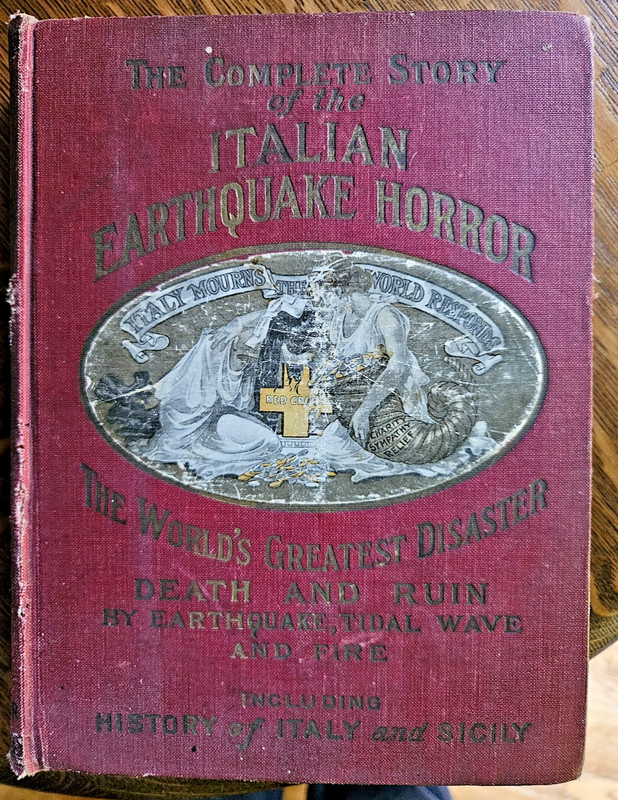 The Complete Story of the Italian Earthquake Horror J. Martin Miller HC 1909