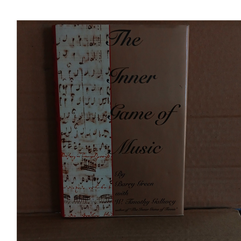 Barry Green W. Timothy Gallwey Inner Game of Music Hardcover Music Dust Jacket