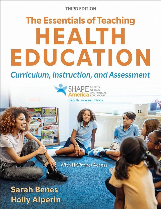 The Essentials of Teaching Health Education: Curriculum, Instruction, and Assess