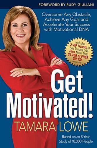 Get Motivated!: Overcome Any Obstacle, Achieve Any Goal, and Acceler – VERY GOOD