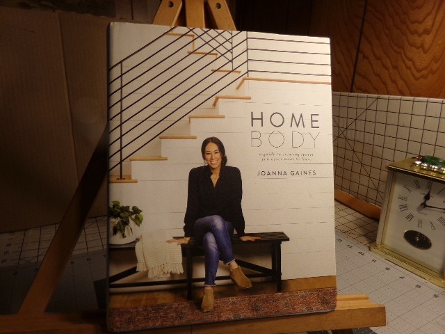 Homebody: A Guide to Creating Spaces You Never Want to Leave by Gaines, Joanna