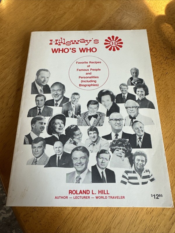 VTG Hillsway’s Who’s Who Favorite Recipes Of Famous People Book Roland L. Hill