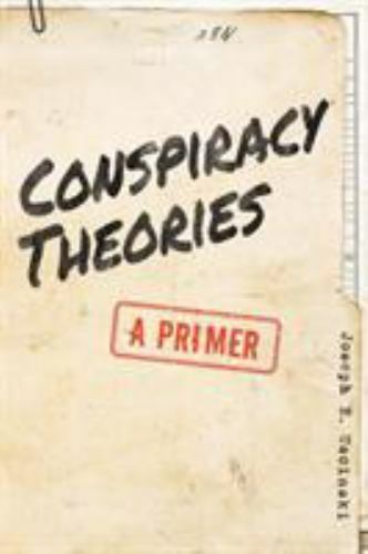 Conspiracy Theories by Uscinski, Joseph