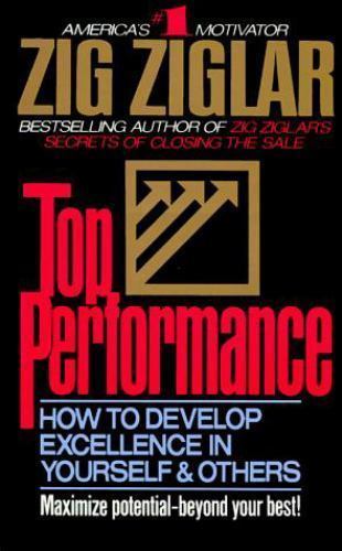 Top Performance: How to Develop Excellence in Yourself & Others – GOOD