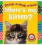 Sneak-a-Peek-a-boo! Where’s My Kitten? – 9781848796249, Sarah Creese, board book
