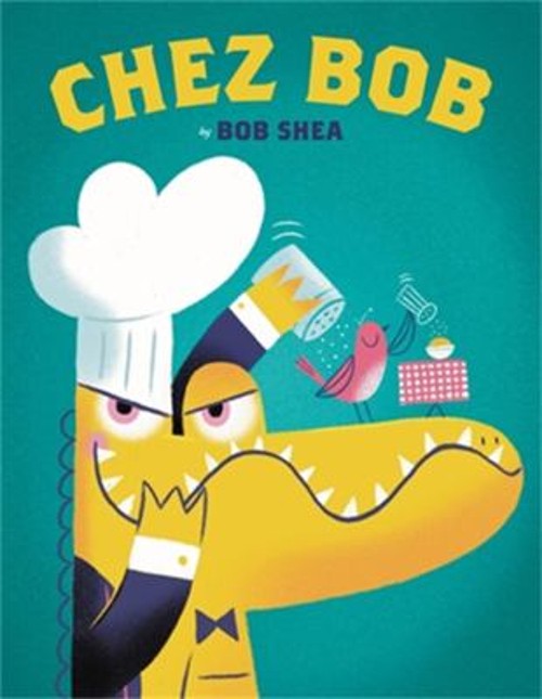 Chez Bob Hardcover Bob Shea