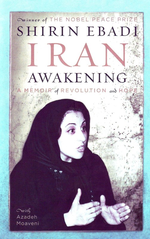 Iran Awakening: From Prison to Peace Prize: One Woman’s Struggle at the Cros…
