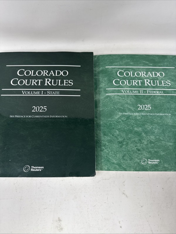 Colorado Court Rules – State and Federal, 2025 ed. (Vols. I & II Colorado Court)