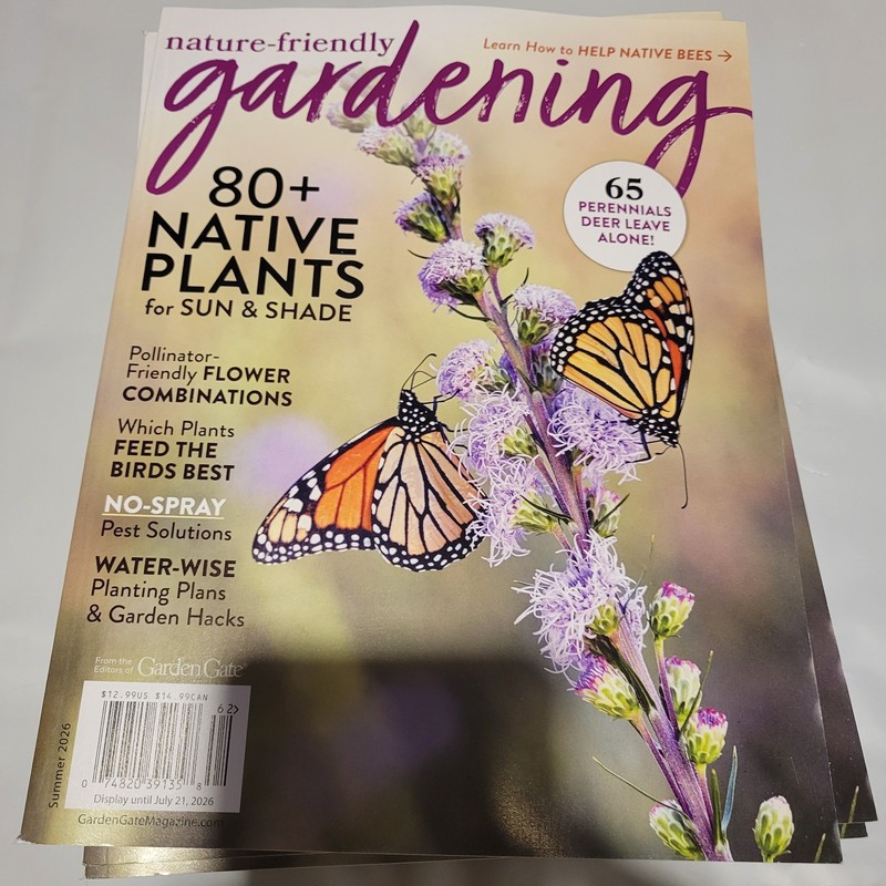 Nature Friendly Gardening Magazine Summer 2026 ~ 80+ Native Plants For Sun/Shade