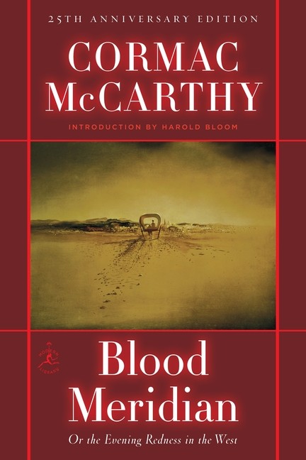 Blood Meridian: Or The Evening Redness In The West