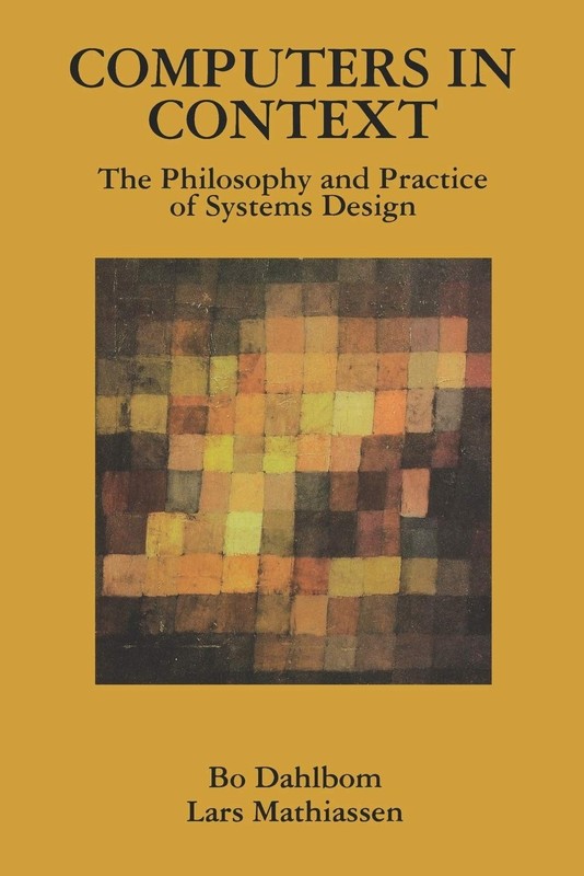 Computers in Context: The Philosophy and Practice of System Design – paperba…