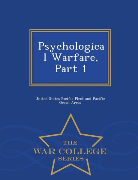 Psychological Warfare, Part 1 – War College Series