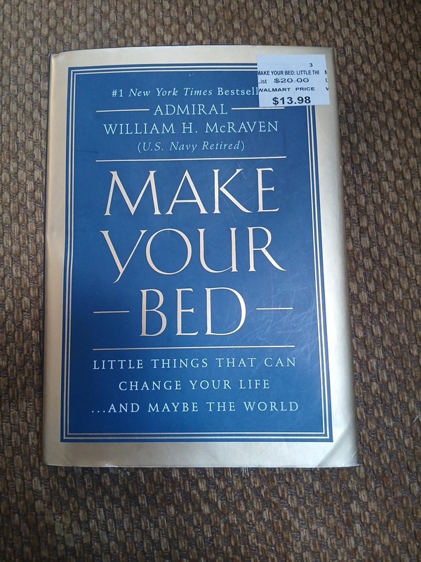 Make Your Bed: Little Things That Can Change Your Life…And Maybe th – GOOD