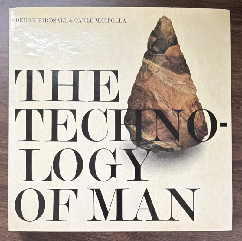 The Technology of Man: A Visual History – Derek Birdsall & Carlo M. Cipolla
