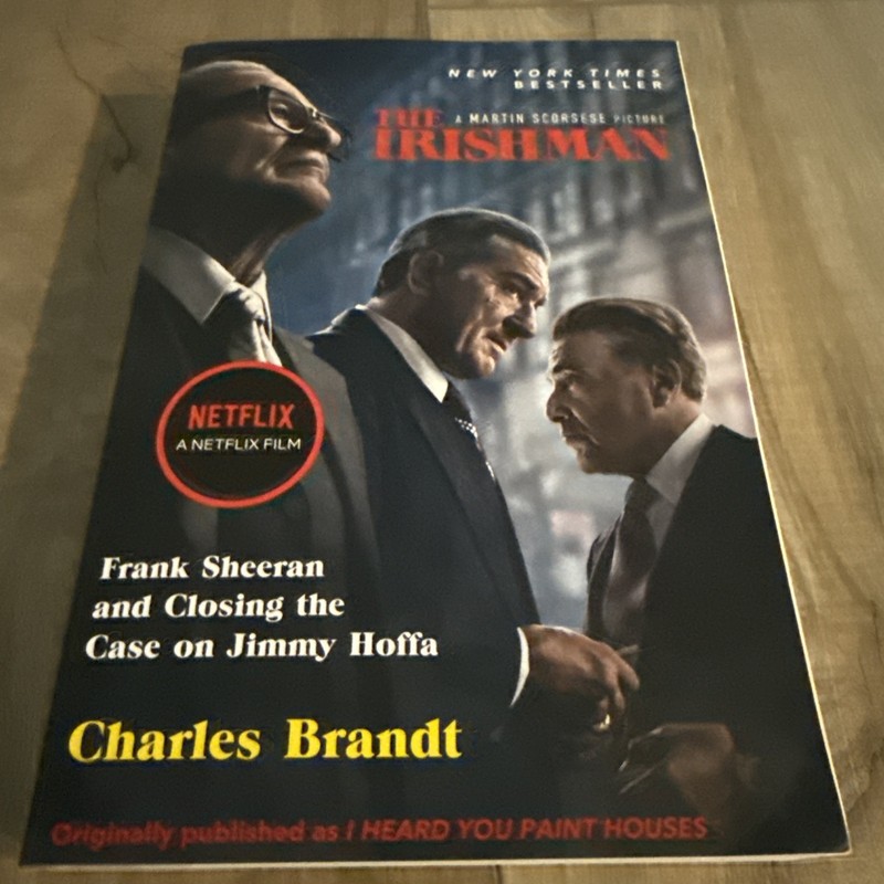 Irishman Frank Sheeran and Closing the Case on Jimmy Hoffa by Charles Brandt