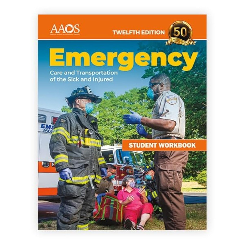 Emergency Care and Transportation of the Sick and Injured Student Workbook: . gallery