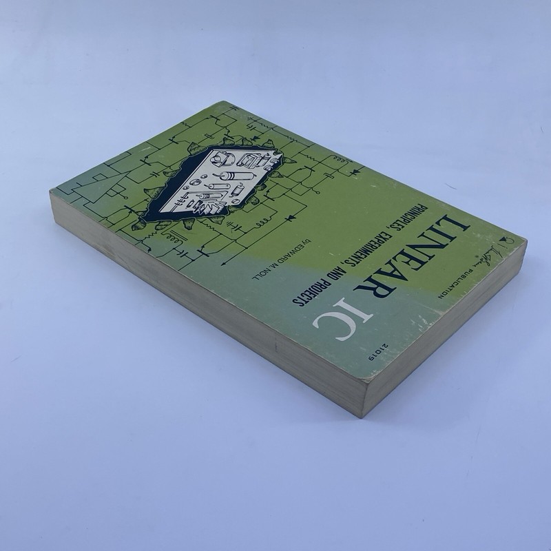 LINEAR IC: PRINCIPLES, EXPERIMENTS, & PROJECTS, Edward Noll 1971, 1st Ed. Sams gallery