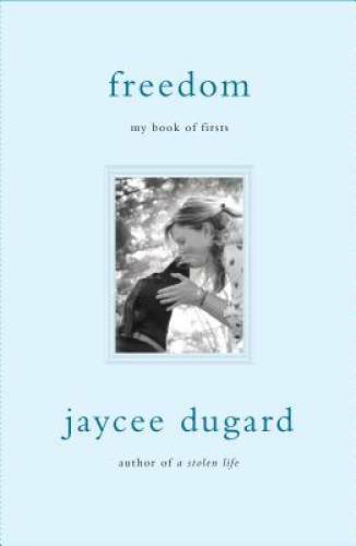 Freedom: My Book of Firsts – Hardcover By Dugard, Jaycee – GOOD