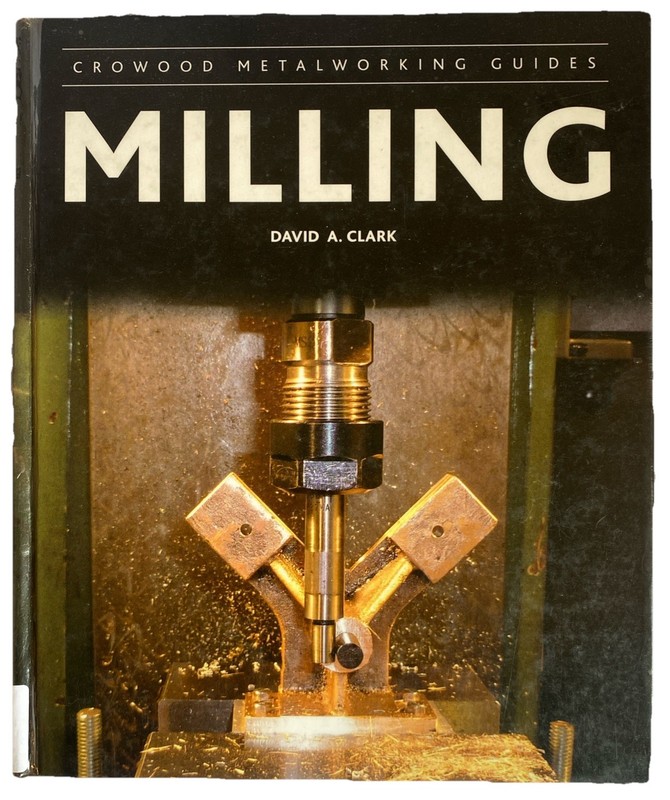Milling by David A. Clark (2015, Hardcover)