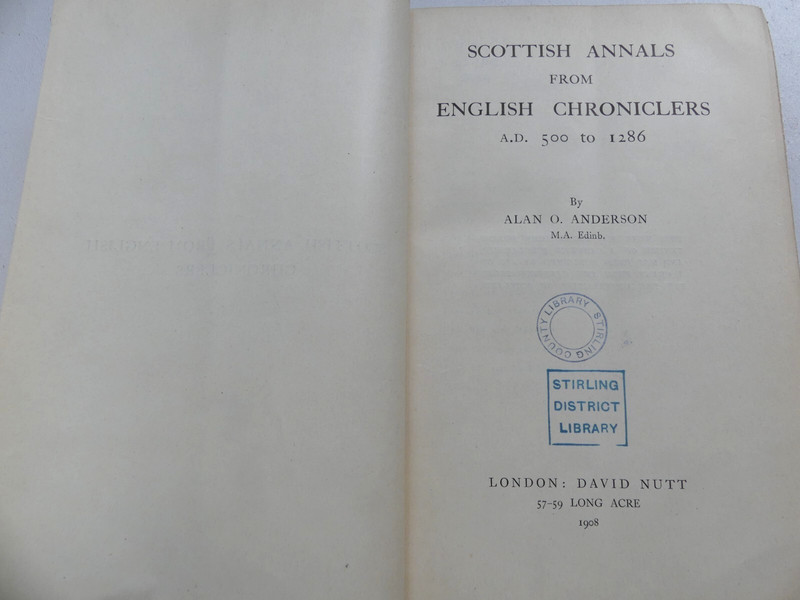 Scottish Annals From English Chroniclers A.D. 500-1286 Alan Anderson 1908 gallery