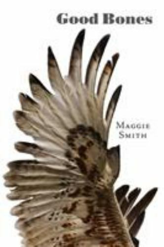 Good Bones by Smith, Maggie