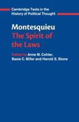 Montesquieu: The Spirit of the Laws (Cambridge Texts in the History of Politica