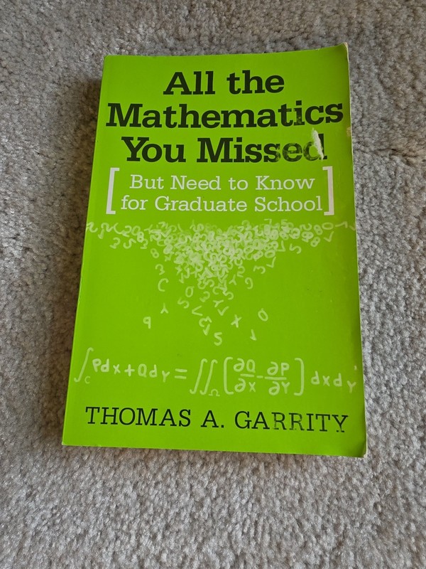 All the Mathematics You Missed: But Need to Know for Graduate School