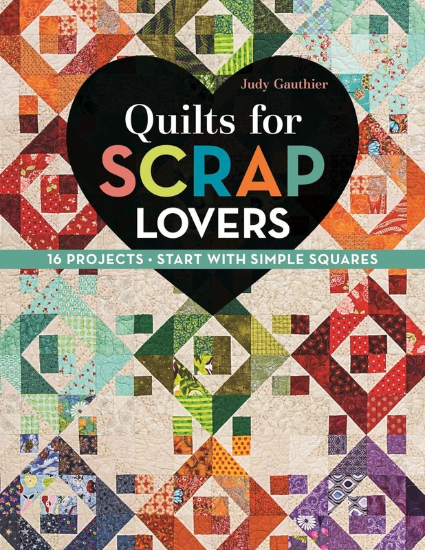 Quilts for Scrap Lovers: 16 Projects – Start with Simple Squares – Gauthier,…