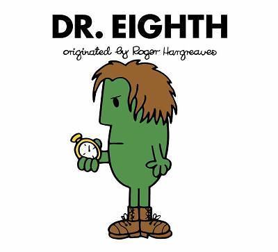 Dr. Eighth (Doctor Who / Roger Hargreaves) by Hargreaves, Adam