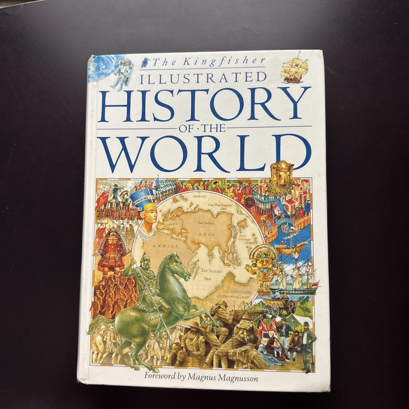 Kingfisher Illustrated History of the World : 40,000 BC to Present Day by…