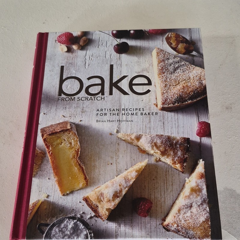 Brian Hart Hoffman Bake from Scratch Artisan Recipes for the Home Baker HC 2017