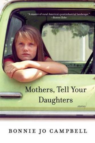 Mothers, Tell Your Daughters: Stories – Paperback By Campbell, Bonnie Jo – GOOD