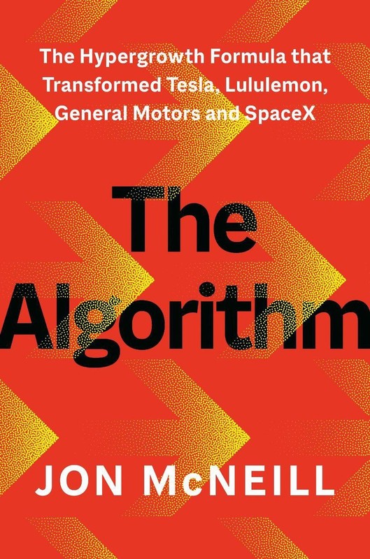 The Algorithm: The Hypergrowth Formula That Transformed Tesla, Lululemon, Genera