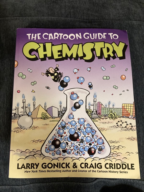 Cartoon Guide to Chemistry by Larry Gonick and Craig Criddle
