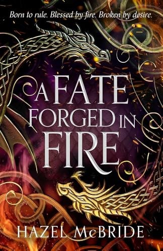 A Fate Forged in Fire: Discover your next romantas… by McBride, Hazel Hardback
