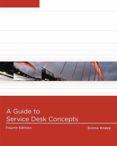 A Guide to Service Desk Concepts – 9781285063454, Donna Knapp, paperback