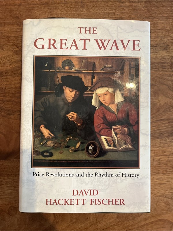 David Hackett Fischer THE GREAT WAVE Price Revolutions and the Rhythm of History