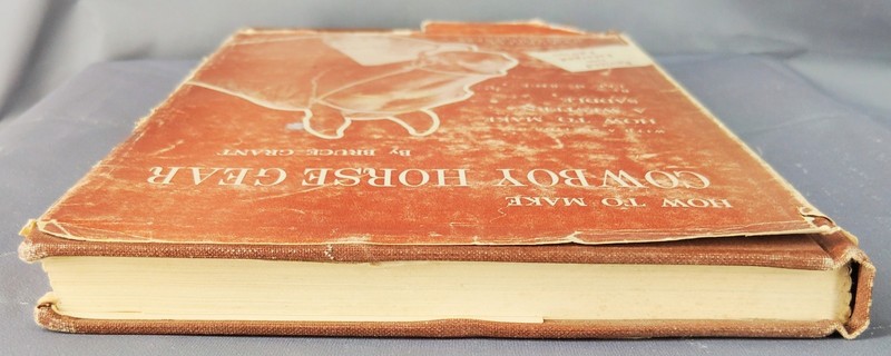 Bruce Grant How To Make Cowboy Horse Gear 1956 HC DJ Western Saddle Leathercraft gallery