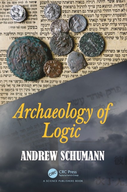 ARCHAEOLOGY OF LOGIC by SCHUMANN ANDREW Paperback Self Help Business