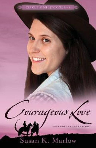 Courageous Love: An Andrea Carter Book by Susan K Marlow: New