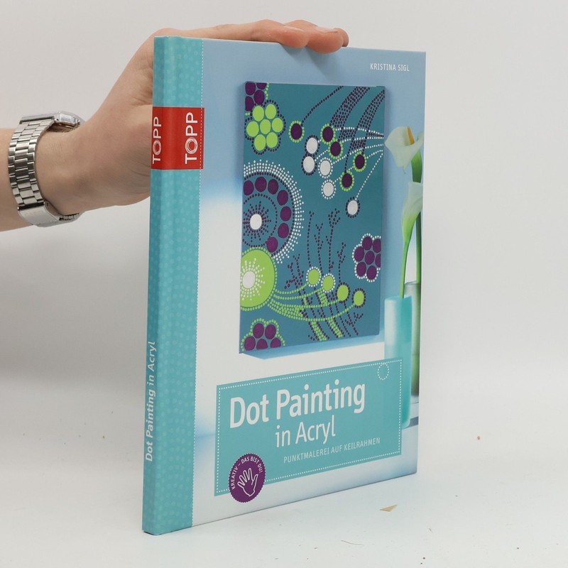 Dot-Painting in Acryl  |  Kristina Sigl